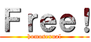 Ｆｒｅｅ！ (homosexual)