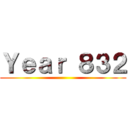 Ｙｅａｒ ８３２ ()