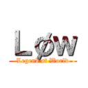 Ｌøｗ (Legend øf World)