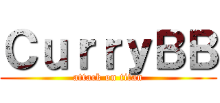 ＣｕｒｒｙＢＢ (attack on titan)