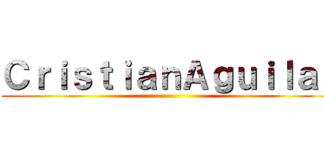 ＣｒｉｓｔｉａｎＡｇｕｉｌａｒ ()