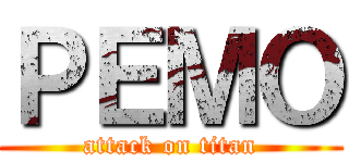 ＰＥＭＯ (attack on titan)