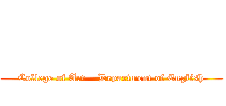                      (College of Art    Department of English)
