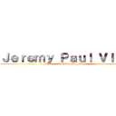 Ｊｅｒｅｍｙ Ｐａｕｌ Ｖｉｎｅｓ (One Real Nigger)