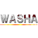 ＷＡＳＨＡ ()