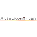 ＡｔｔａｃｋｏｎＴｉｔａｎ：Ｗｏｒｌｄ (attack on titan)