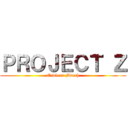ＰＲＯＪＥＣＴ Ｚ (Endless March)