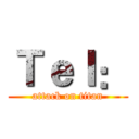 Ｔｅｌ： (attack on titan)
