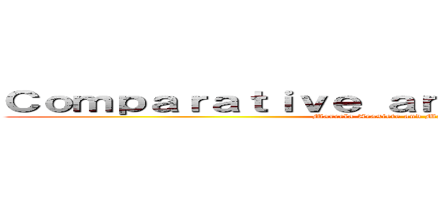 Ｃｏｍｐａｒａｔｉｖｅ ａｎｄ Ｓｕｐｅｒｌａｔｉｖｅ (Marcela Acasiete and Matias Carhuamanta)