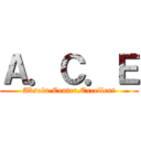 Ａ．Ｃ．Ｅ (Absolu.Center.Excellent)