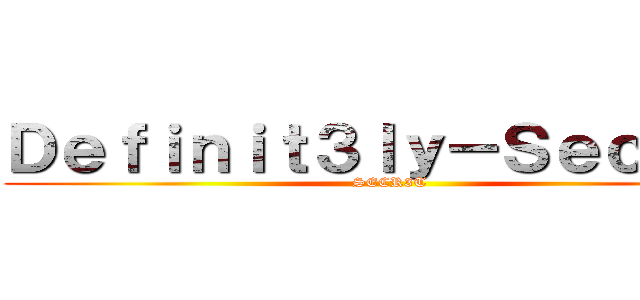 Ｄｅｆｉｎｉｔ３ｌｙ－Ｓｅｃｒ３ｔ (SECR3T)