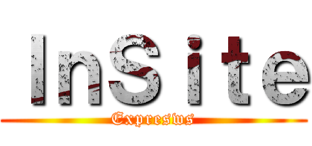ＩｎＳｉｔｅ (Expresws)