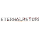 ＥＴＥＲＮＡＬＲＥＴＵＲＮ (season3)