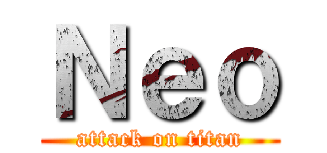 Ｎｅｏ (attack on titan)