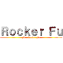 Ｒｏｃｋｅｒ Ｆｕ (Fb : Rocker Fu)