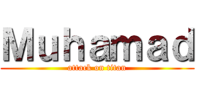 Ｍｕｈａｍａｄ (attack on titan)