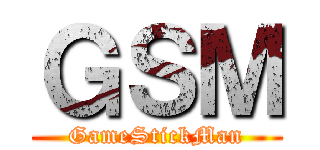 ＧＳＭ (GameStickMan)