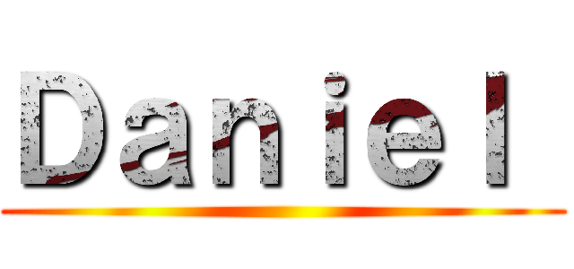 Ｄａｎｉｅｌ  ()