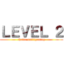 ＬＥＶＥＬ ２ (chaine multigaming)