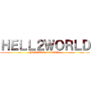 ＨＥＬＬ２ＷＯＲＬＤ (PRIVATE SERVER )