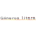 Ｇéｎｅｒｏｓ ｌｉｔｅｒａｒｉｏｓ  (definiciones )