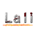 Ｌａｌｉ (Feliz cumpleaños!!)