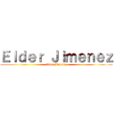 Ｅｌｄｅｒ Ｊｉｍｅｎｅｚ (Elder Jimenez)