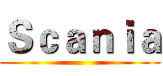 Ｓｃａｎｉａ ()