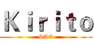 Ｋｉｒｉｔｏ (SAO)
