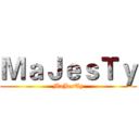 ＭａＪｅｓＴｙ (MaJesTy)