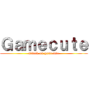 Ｇａｍｅｃｕｔｅ (attack on gamecute)