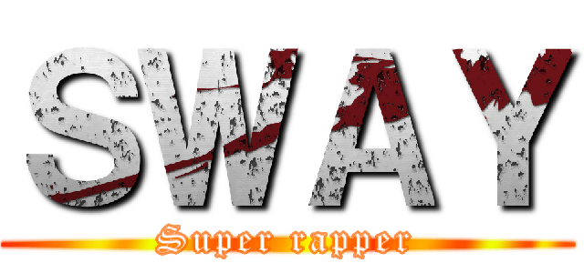 ＳＷＡＹ (Super rapper)