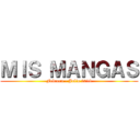 ＭＩＳ ＭＡＮＧＡＳ (Febrero - Julio 2018)