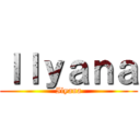 Ｉｌｙａｎａ (Ilyana)