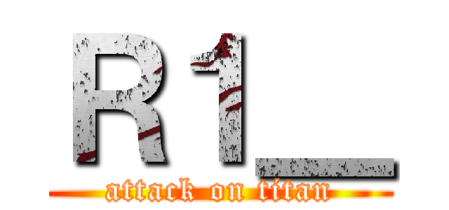 Ｒ１＿ (attack on titan)