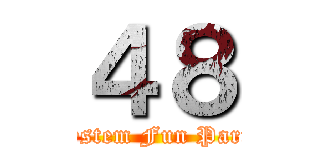 ４８ (System Fun Party)