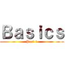 Ｂａｓｉｃｓ (Part 1)